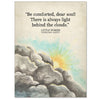 Be Comforted Dear Soul Art Print