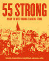55 Strong: Inside The West Virginia Teachers' Strike