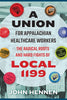 A Union For Appalachian Healthcare Workers: The Radical Roots and Hard Fights of Local 1199