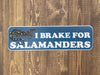 I Brake For Salamanders Sticker