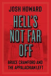 Hell's Not Far Off: Bruce Crawford and the American Left