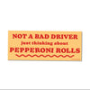 Thinking About Pepperoni Rolls Bumper Sticker