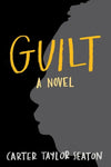 Guilt - A Novel