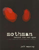 Mothman: Behind The Red Eyes