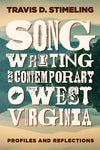 Songwriting in Contemporary West Virginia: Profiles and Reflections