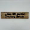 Take me Home Plaque