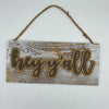 Hey Y'all Wood Hanging Sign