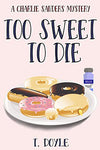 Too Sweet To Die - Large Print Edition