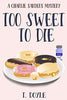Too Sweet To Die - Large Print Edition