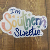 I'm Southern Rainbow Sticker