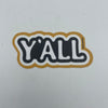 Y'all Sticker