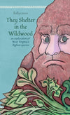 They Shelter in the Wildwood: An Exploration of West Virginia's Bigfoot Species