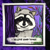 Good Things Raccoon Sticker