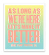 Let's Make It Better Sticker