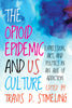 The Opioid Epidemic and US Culture
